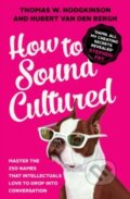 Kniha: How to Sound Cultured (Thomas W Hodgkinson). Icon Books, 2016 Kniha: How to Sound Cultured (Thomas W Hodgkinson). Icon Books, 2016