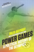 Kniha: Power Games (Jules Boykoff). Verso, 2016 Kniha: Power Games (Jules Boykoff). Verso, 2016
