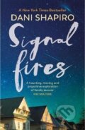 Kniha: Signal Fires (Dani Shapiro). , 2023 Kniha: Signal Fires (Dani Shapiro). , 2023