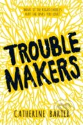 Kniha: Troublemakers (Catherine Barter). Andersen, 2017 Kniha: Troublemakers (Catherine Barter). Andersen, 2017
