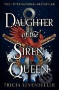 Kniha: Daughter of the Siren Queen (Tricia Levenseller). Faber and Faber, 2022 Kniha: Daughter of the Siren Queen (Tricia Levenseller). Faber and Faber, 2022