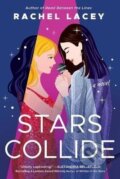 Kniha: Stars Collide: A Novel (Rachel Lacey). Amazon Publishing, 2023 Kniha: Stars Collide: A Novel (Rachel Lacey). Amazon Publishing, 2023