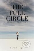 Kniha: The Full Circle (Teri Vinopal). Austin Macauley Publishers, 2023 Kniha: The Full Circle (Teri Vinopal). Austin Macauley Publishers, 2023