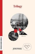 Kniha: Trilogy (Jon Fosse). Dalkey Archive Press, 2022 Kniha: Trilogy (Jon Fosse). Dalkey Archive Press, 2022