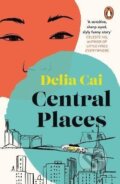 Kniha: Central Places (Delia Cai). Cornerstone, 2023 Kniha: Central Places (Delia Cai). Cornerstone, 2023