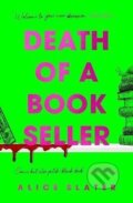 Kniha: Death of a Bookseller (Alice Slater). Hodder and Stoughton, 2023 Kniha: Death of a Bookseller (Alice Slater). Hodder and Stoughton, 2023