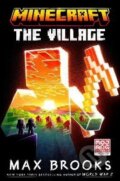 Kniha: Minecraft: The Village (Max Brooks). Cornerstone, 2023 Kniha: Minecraft: The Village (Max Brooks). Cornerstone, 2023