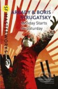 Kniha: Monday Starts on Saturday (Arkadij Strugackij a Boris Strugackij). , 2016 Kniha: Monday Starts on Saturday (Arkadij Strugackij a Boris Strugackij). , 2016