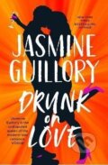 Kniha: Drunk on Love (Jasmine Guillory). Headline Publishing Group, 2022 Kniha: Drunk on Love (Jasmine Guillory). Headline Publishing Group, 2022