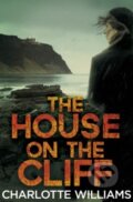 Kniha: House on the Cliff (Charlotte Williams). Pan Macmillan Kniha: House on the Cliff (Charlotte Williams). Pan Macmillan