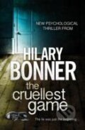 Kniha: The Cruellest Game (Hilary Bonner). Pan Macmillan, 2013 Kniha: The Cruellest Game (Hilary Bonner). Pan Macmillan, 2013
