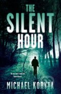 Kniha: The Silent Hour : Lincoln Perry 4 (Michael Koryta). Hodder, 2013 Kniha: The Silent Hour : Lincoln Perry 4 (Michael Koryta). Hodder, 2013