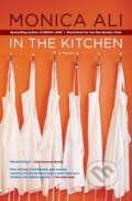 Kniha: In the Kitchen (Monica Ali). , 2010 Kniha: In the Kitchen (Monica Ali). , 2010