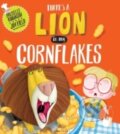 Kniha: There`s a Lion in My Cornflakes (Michelle Robinson). Bloomsbury, 2014 Kniha: There`s a Lion in My Cornflakes (Michelle Robinson). Bloomsbury, 2014