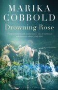 Kniha: Drowning Rose (Marika Cobbold). Bloomsbury, 2012 Kniha: Drowning Rose (Marika Cobbold). Bloomsbury, 2012