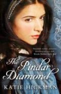 Kniha: Pindar Diamond (Katie Hickman). Bloomsbury, 2011 Kniha: Pindar Diamond (Katie Hickman). Bloomsbury, 2011