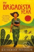 Kniha: My Brigadista Year (Katherine Paterson). , 2018 Kniha: My Brigadista Year (Katherine Paterson). , 2018