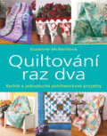 Kniha: Quiltování raz dva (Suzanne McNeill). Esence, 2017 Kniha: Quiltování raz dva (Suzanne McNeill). Esence, 2017
