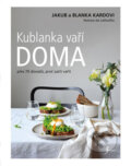 Kublanka vaří doma - Jakub Karda, Blanka Kardová, Esence, 2017