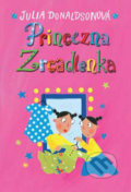 Kniha: Princezna Zrcadlenka (Julia Donaldson). Brio, 2017 Kniha: Princezna Zrcadlenka (Julia Donaldson). Brio, 2017
