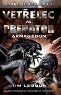 E-kniha: Vetřelec vs. Predátor - Armagedon (Tim Lebbon). Baronet, 2017 E-kniha: Vetřelec vs. Predátor - Armagedon (Tim Lebbon). Baronet, 2017