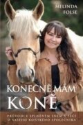 Kniha: Konečně mám koně (Melinda Folse). Synergie, 2017 Kniha: Konečně mám koně (Melinda Folse). Synergie, 2017