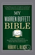 Kniha: My Warren Buffett Bible (Robert L. Bloch). Little, Brown, 2016 Kniha: My Warren Buffett Bible (Robert L. Bloch). Little, Brown, 2016
