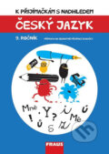 Kniha: Český jazyk 9. ročník (Michaela Králová a Vladimíra Bezpalcová). Fraus, 2017 Kniha: Český jazyk 9. ročník (Michaela Králová a Vladimíra Bezpalcová). Fraus, 2017