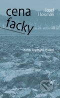 Kniha: Cena facky (Josef Holcman). Kniha Zlín, 2010 Kniha: Cena facky (Josef Holcman). Kniha Zlín, 2010