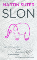 Kniha: Slon (Martin Suter). Metafora, 2017 Kniha: Slon (Martin Suter). Metafora, 2017