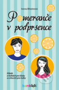 Kniha: Pomeranče v podprsence (Ivona Březinová). Bambook, 2017 Kniha: Pomeranče v podprsence (Ivona Březinová). Bambook, 2017