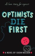 Kniha: Optimists Die First (Susin Nielsen). Andersen, 2017 Kniha: Optimists Die First (Susin Nielsen). Andersen, 2017