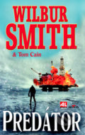 Kniha: Predátor (Tom Cain a Wilbur Smith). Alpress, 2017 Kniha: Predátor (Tom Cain a Wilbur Smith). Alpress, 2017
