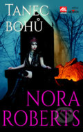 Kniha: Tanec bohů (Nora Roberts). Alpress, 2017 Kniha: Tanec bohů (Nora Roberts). Alpress, 2017
