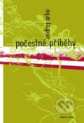 Kniha: Počestné příběhy (Andrej Arko). Kniha Zlín, 2004 Kniha: Počestné příběhy (Andrej Arko). Kniha Zlín, 2004