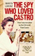 The Spy Who Loved Castro - Marita Lorenz, 2017