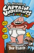 Kniha: The Adventures of Captain Underpants (Dav Pilkey). Scholastic, 2014 Kniha: The Adventures of Captain Underpants (Dav Pilkey). Scholastic, 2014