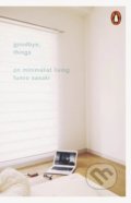 Kniha: Goodbye, Things (Fumio Sasaki), 2017 Kniha: Goodbye, Things (Fumio Sasaki), 2017