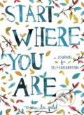 Kniha: Start Where You Are (Meera Lee Patel). Particular Books, 2017 Kniha: Start Where You Are (Meera Lee Patel). Particular Books, 2017