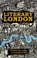 Kniha: Literary London (Eloise Millar a Sam Jordison). Michael O'Mara Books Ltd, 2016 Kniha: Literary London (Eloise Millar a Sam Jordison). Michael O'Mara Books Ltd, 2016
