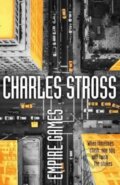 Kniha: Empire Games (Charles Stross). Tor, 2017 Kniha: Empire Games (Charles Stross). Tor, 2017