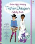 Kniha: Sticker Dolly Dressing: Fashion Designer (Fiona Watt). Usborne, 2017 Kniha: Sticker Dolly Dressing: Fashion Designer (Fiona Watt). Usborne, 2017