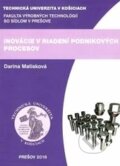 Kniha: Inovácie v riadení podniku (Darina Matisková). Technická univerzita v Košiciach, 2017 Kniha: Inovácie v riadení podniku (Darina Matisková). Technická univerzita v Košiciach, 2017