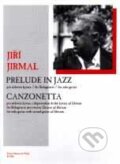 Kniha: Prelude in jazz (Jiří Jirmal). Bärenreiter Praha, 2009 Kniha: Prelude in jazz (Jiří Jirmal). Bärenreiter Praha, 2009