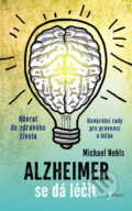 Kniha: Alzheimer se dá léčit (Michael Nehls). Esence, 2017 Kniha: Alzheimer se dá léčit (Michael Nehls). Esence, 2017