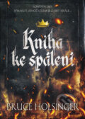 Kniha: Kniha ke spálení (Bruce Holsinger). BB/art, 2017 Kniha: Kniha ke spálení (Bruce Holsinger). BB/art, 2017