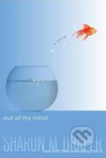 Kniha: Out of My Mind (Sharon M. Draper). Atheneum Books for Young Readers, 2016 Kniha: Out of My Mind (Sharon M. Draper). Atheneum Books for Young Readers, 2016