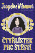 Kniha: Čtyřlístek pro štěstí (Jacqueline Wilson). BB/art, 2017 Kniha: Čtyřlístek pro štěstí (Jacqueline Wilson). BB/art, 2017