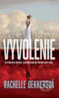 Kniha: Vyvolenie (Rachelle Dekker). i527.net, 2017 Kniha: Vyvolenie (Rachelle Dekker). i527.net, 2017