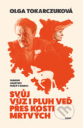Kniha: Svůj vůz i pluh veď přes kosti mrtvých (Olga Tokarczuk), 2017 Kniha: Svůj vůz i pluh veď přes kosti mrtvých (Olga Tokarczuk), 2017